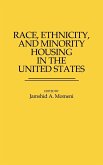 Race, Ethnicity, and Minority Housing in the United States