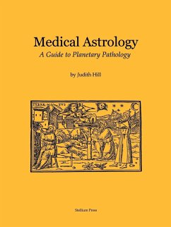 Medical Astrology - Hill, Judith a