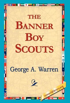 The Banner Boy Scouts - Warren George a., George A.; Warren George a.
