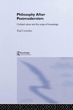 Philosophy After Postmodernism - Crowther, Paul