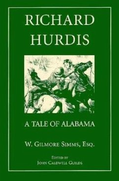 Richard Hurdis - Simms, William Gilmore; Guilds, John Caldwell