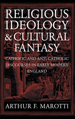 Religious Ideology and Cultural Fantasy - Marotti, Arthur F.