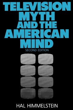 Television Myth and the American Mind - Himmelstein, Hal