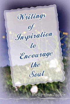 Writings to Encourage the Soul - Taylor, Vicky Ann