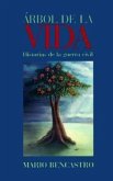 Arbol de La Vida: Historias de La Guerra Civil = The Tree of Life