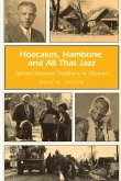 Hoecakes, Hambone, and All That Jazz: African American Traditions in Missouri