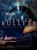 Between Bullets