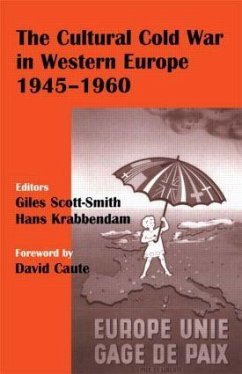 The Cultural Cold War in Western Europe, 1945-60 - Giles, Scott-Smith / Krabbendam, Hans (eds.)