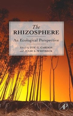 The Rhizosphere - Cardon, Zoe G. / Whitbeck, Julie Lynn (eds.)