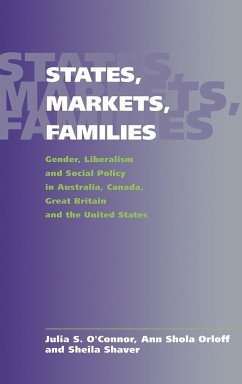 States, Markets, Families - O'Connor, Julia S.; Shaver, Sheila; Orloff, Ann Shola