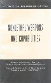 Nonlethal Weapons and Capabilities: Report of an Independent Task Force Sponsored by the Council on Foreign Relations