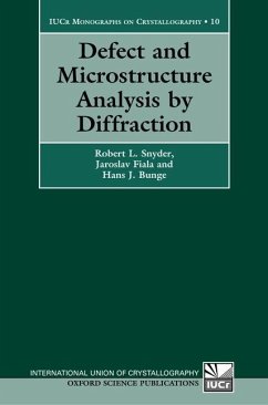 Defect and Microstructure Analysis by Diffraction - Snyder, Robert L; Fiala, Jaroslav; Bunge, Hans J