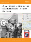 Us Airborne Units in the Mediterranean Theater 1942-44