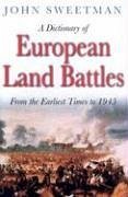 A Dictionary of European Land Battles - Sweetman, John