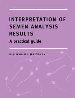 Interpretation of Semen Analysis Results - Jeyendran, R. S.; Jeyendran, Rajasingam S.