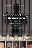 Merchandizing Prisoners