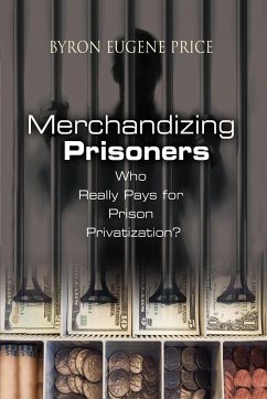 Merchandizing Prisoners - Price, Byron Eugene