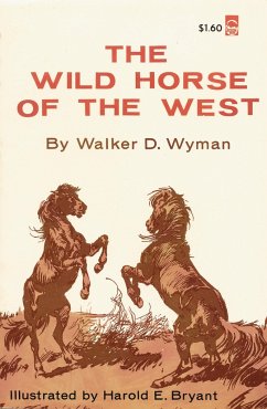 The Wild Horse of the West - Wyman, Walker D