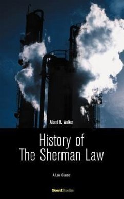 History of the Sherman Law - Walker, Albert H.