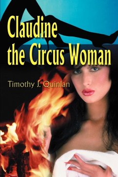Claudine the Circus Woman - Quinlan, Timothy J.