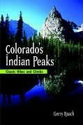 Colorado's Indian Peaks, 2nd Ed. - Roach, Gerry