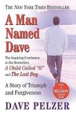 A Man Named Dave: A Story of Triumph and Forgiveness A Man Named Dave: A Story of Triumph and Forgiveness