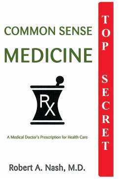 Common Sense Medicine - Nash, Robert A.