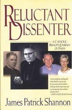 Reluctant Dissenter: A Catholic Bishop's Journey of Faith - Shannon, James Patrick