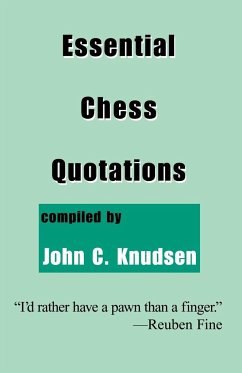 Essential Chess Quotations - Knudsen, John C.