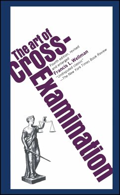 The Art of Cross Examination - Wellman, Francis L