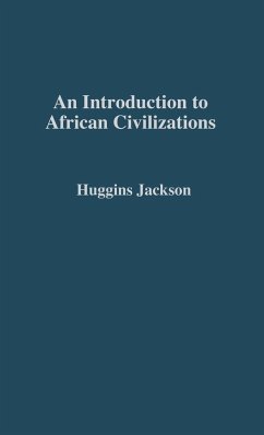 An Introduction to African Civilizations - Huggins, Willis Nathaniel; Jackson, John G.