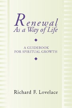 Renewal as a Way of Life: A Guidebook for Spiritual Growth - Lovelace, Richard F.