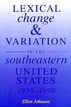 Lexical Change and Variation in the Southeastern United States, 1930-1990 - Johnson, Ellen
