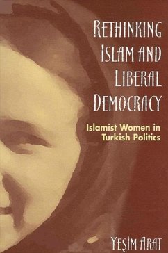 Rethinking Islam and Liberal Democracy: Islamist Women in Turkish Politics - Arat, Yesim