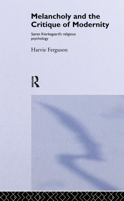 Melancholy and the Critique of Modernity - Ferguson, Harvie