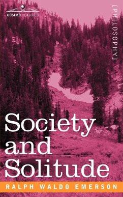 Society and Solitude - Emerson, Ralph Waldo