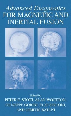 Advanced Diagnostics for Magnetic and Inertial Fusion - Stott, Peter E. / Wootton, Alan / Gorini, Giuseppe / Sindoni, Elio / Batani, Dimitri (Hgg.)