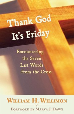 Thank God It's Friday - Willimon, William H.