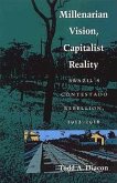 Millenarian Vision, Capitalist Reality
