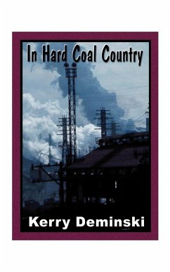 In Hard Coal Country - Deminski, Kerry