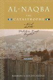 Al-Naqba (the Catastrophe): A Novel about the Palestinian-Israeli Conflict