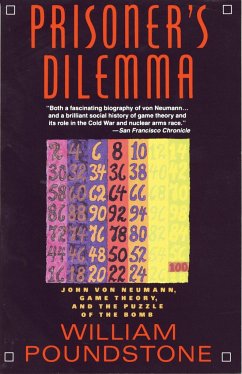 Prisoner's Dilemma: John Von Neumann, Game Theory, and the Puzzle of the Bomb - Poundstone, William