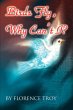 Birds Fly, Why Can't I? - Bild 1