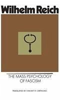 The Mass Psychology of Fascism - Reich, Wilhelm