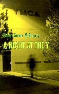 A Night at the y: A Collection of Short Stories - McBrearty, Robert Garner