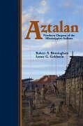 Aztalan: Mysteries of an Ancient Indian Town - Birmingham, Robert A.; Goldstein, Lynne
