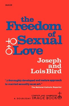 The Freedom of Sexual Love (Complete and Unabridged) - Bird, Joseph