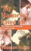 My Madness Saved Me