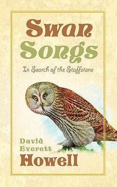 Swan Songs-In Search of the Staffstone - Howell, David Everett