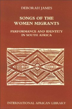 Songs of the Women Migrants - James, Deborah